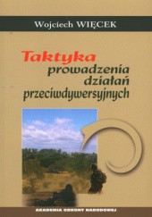 Okładka książki Taktyka prowadzenia działań przeciwdywersyjnych Wojciech Więcek