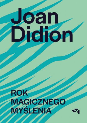 Okładka książki Rok magicznego myślenia Joan Didion
