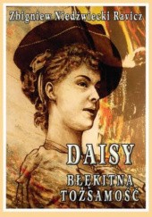 Okładka książki Daisy. Błękitna tożsamość Zbigniew Niedźwiecki Ravicz