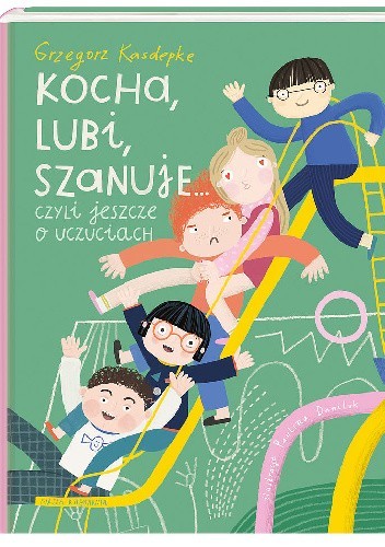 Okładka książki Kocha, lubi, szanuje… czyli jeszcze o uczuciach Paulina Daniluk, Grzegorz Kasdepke