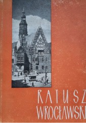 Okładka książki Ratusz wrocławski Mieczysław Zlat