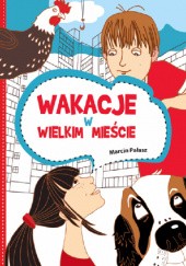 Okładka książki Wakacje w wielkim mieście Marcin Pałasz