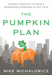 Okładka książki The Pumpkin Plan Mike Michalowicz