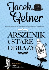 Okładka książki Arszenik i stare obrazy Jacek Getner