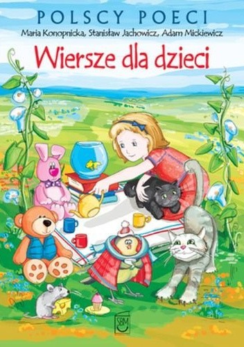 Okładka książki Wiersze dla dzieci Stanisław Jachowicz, Maria Konopnicka, Adam Mickiewicz
