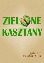 Okładka książki Zielone kasztany