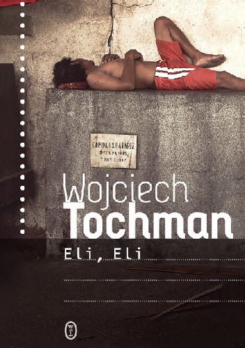 Okładka książki Eli, Eli Wojciech Tochman