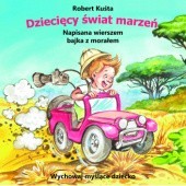 Okładka książki Dziecięcy świat marzeń Robert Kuśta