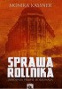 Okładka książki Sprawa Rollnika. Zbrodnia prawie doskonała Monika Kassner