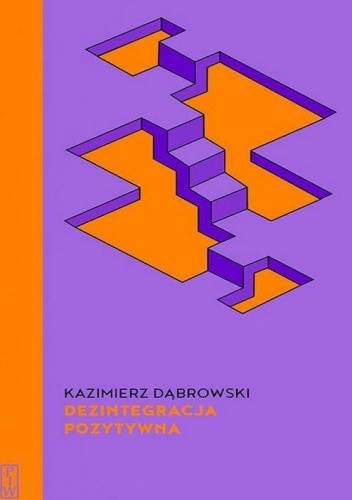 Okładka książki Dezintegracja pozytywna Kazimierz Dąbrowski