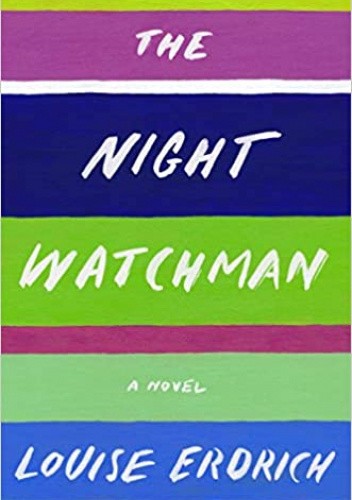 The Night Watchman Louise Erdrich
