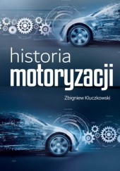 Okładka książki Historia motoryzacji Zbigniew Kluczkowski