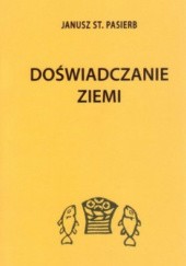 Okładka książki Doświadczanie ziemi Janusz Stanisław Pasierb