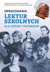 Okładka książki Opracowania lektur szkolnych dla liceum i technikum Izabela Paszko, Iza Sieranc, Katarzyna Zioła-Zemczak