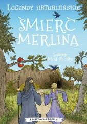 Okładka książki Śmierć Merlina Mike Phillips, praca zbiorowa