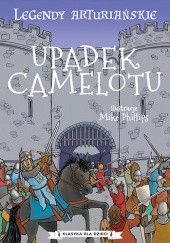 Okładka książki Upadek Camelotu Mike Phillips, praca zbiorowa