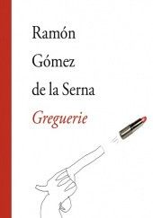 Okładka książki Greguerie Ramón Gómez de la Serna