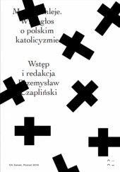 Okładka książki Moc truchleje. Wielogłos o polskim katolicyzmie Przemysław Czapliński