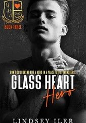 Okładka książki Glass Heart Hero LINDSEY ILER