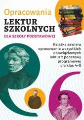 Okładka książki Opracowania lektur szkolnych dla szkoły podstawowej Katarzyna Zioła-Zemczak