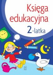 Okładka książki Księga edukacyjna 2-latka Julia Śniarowska