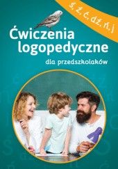 Okładka książki Ćwiczenia logopedyczne dla przedszkolaków (ś, ź, ć, dź, ń, j) Magdalena Bielenin, Anna Willman