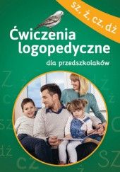 Okładka książki Ćwiczenia logopedyczne dla przedszkolaków (sz, ż, cz, dż) Magdalena Bielenin, Anna Willman