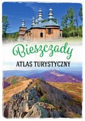 Okładka książki Atlas turystyczny. Bieszczady Gabriela Gorączko