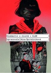 Okładka książki Svědectví o životě v KLDR Nina Špitálníková