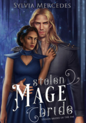 Okładka książki Stolen Mage Bride autora Sylvia Mercedes, 9781942379508