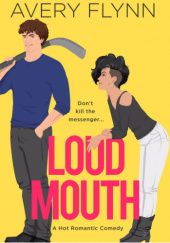 Okładka książki Loud Mouth Avery Flynn