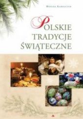 Okładka książki Polskie Tradycje Świąteczne Monika Karolczuk