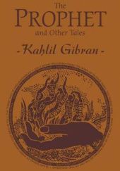 Okładka książki The Prophet and Other Tales Kahlil Gibran