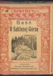 Okładka książki Baśń o szklanej górze Elwira Korotyńska