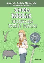 Okładka książki Simona Kossak Mieszkanka dzikiej puszczy