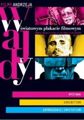 Okładka książki Filmy Andrzeja Wajdy w światowym plakacie filmowym Mieczysław Kuźmicki