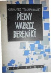 Okładka książki Piękny warkocz Bereniki. Opowiadania Kazimierz Truchanowski