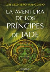 Okładka książki La aventura de los Príncipes de Jade Luis Montero Manglano