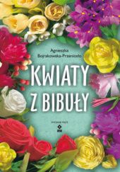 Okładka książki Kwiaty z bibuły Agnieszka Bojrakowska-Przeniosło