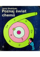 Okładka książki Poznaj świat chemii Jerzy Stobiński