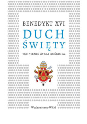 Okładka książki Duch Święty. Tchnienie życia Kościoła Benedykt XVI