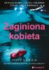 Okładka książki Zaginiona kobieta Mary Kubica