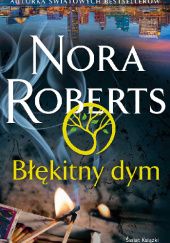 Okładka książki Błękitny dym Nora Roberts