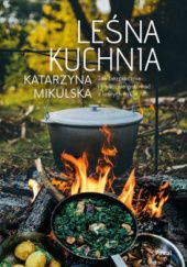 Okładka książki Leśna kuchnia Katarzyna Mikulska