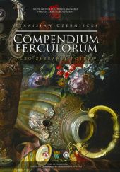 Okładka książki Compendium ferculorum albo zebranie potraw Stanisław Czerniecki