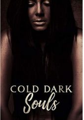 Okładka książki Cold Dark Souls Candace Wondrak