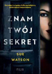 Okładka książki Znam twój sekret Sue Watson
