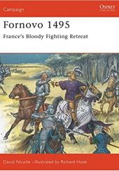 Fornovo 1495. France’s bloody fighting retreat