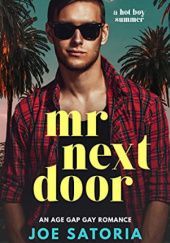 Okładka książki Mr Next Door: An Age Gap Gay Romance Joe Satoria