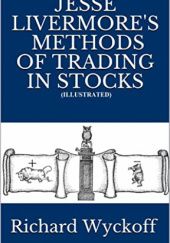 Okładka książki Jesse Livermores Methods of Trading in Stocks (Illustrated) Richard Wyckoff